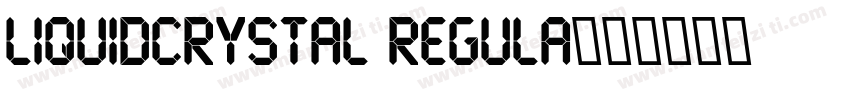 LiquidCrystal Regula字体转换